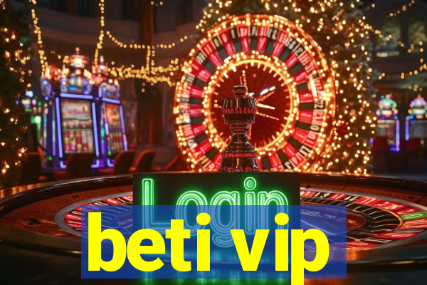beti vip